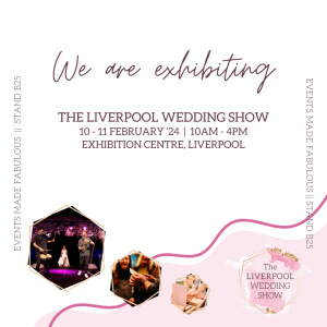 Liverpool Wedding show graphic showing Events made fabulous is exhibiting